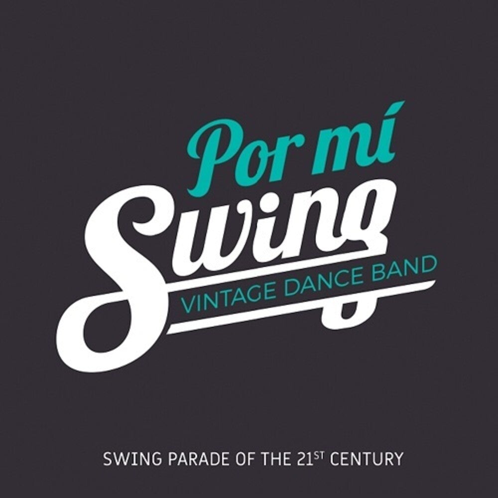 Por Mi Swing - Swing Parade Of The 21 Century (Spa) [CD]