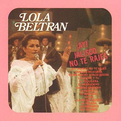 Lola Beltrán - Ay Jalisco No Te Rajes [CD]