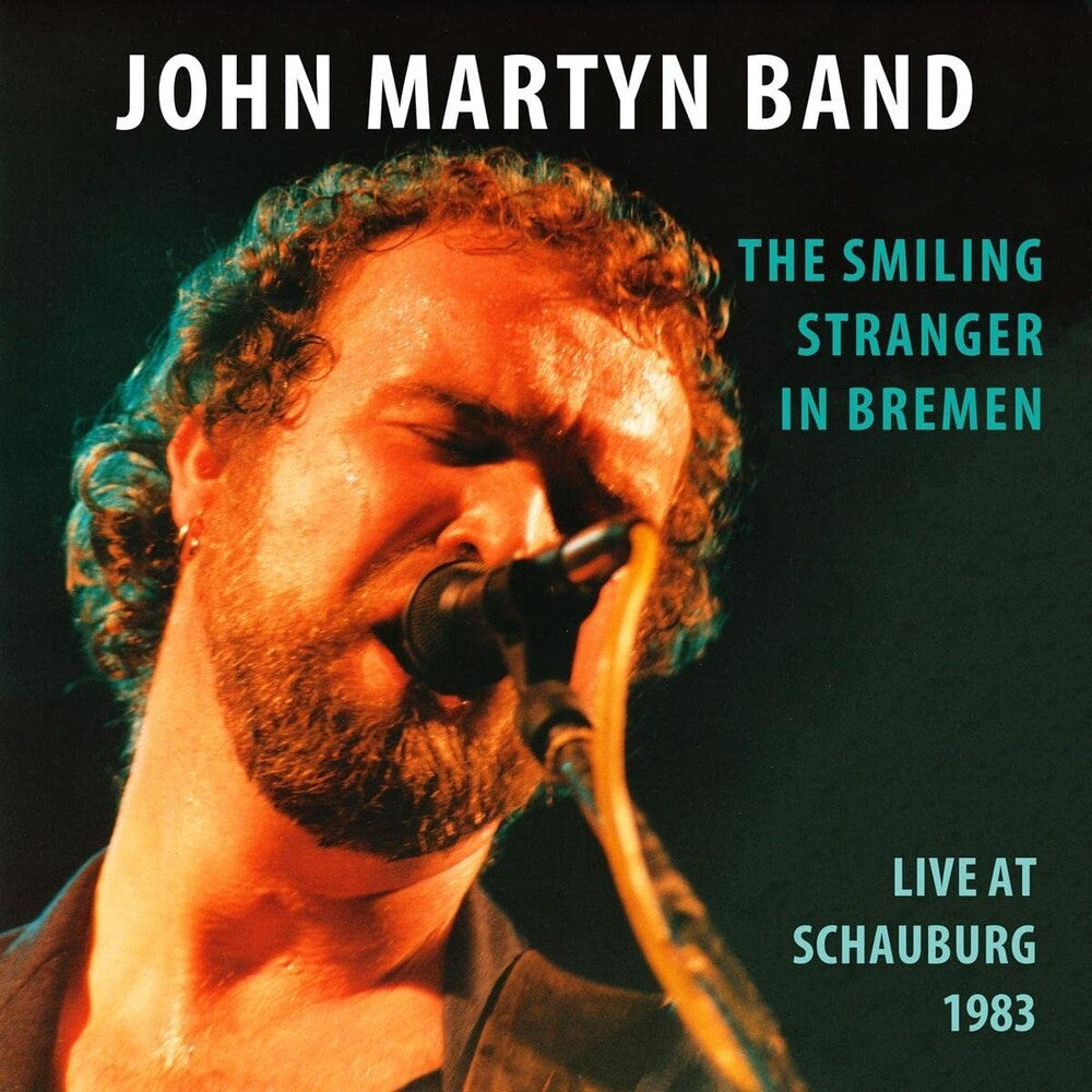 John Martyn - The Smiling Stranger In Bremen: Live At Schauburg 1983 [CD]