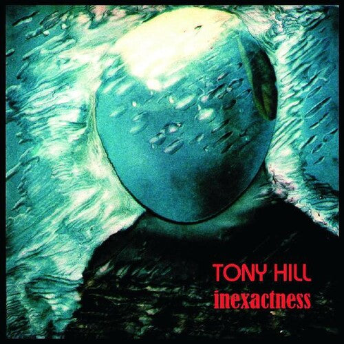 Hill,tony - Inexactness - Vinyl Record