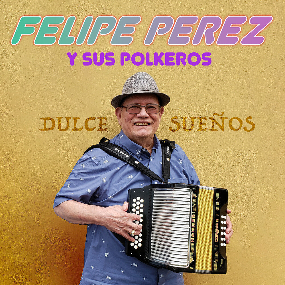 Felipe Pérez - Dulce Suenos [CD]