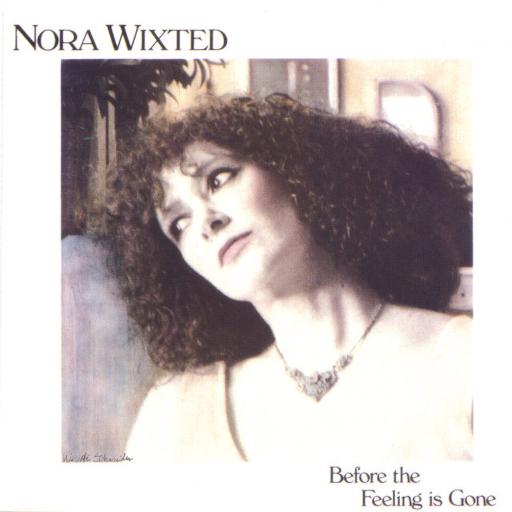 Nora Wixted - Before The Feeling Is Gone [CD]