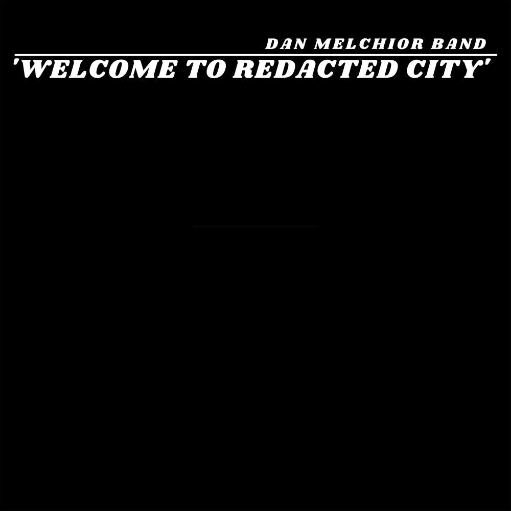 Dan Melchior - Welcome To Redacted City [LP] Vinyl Record