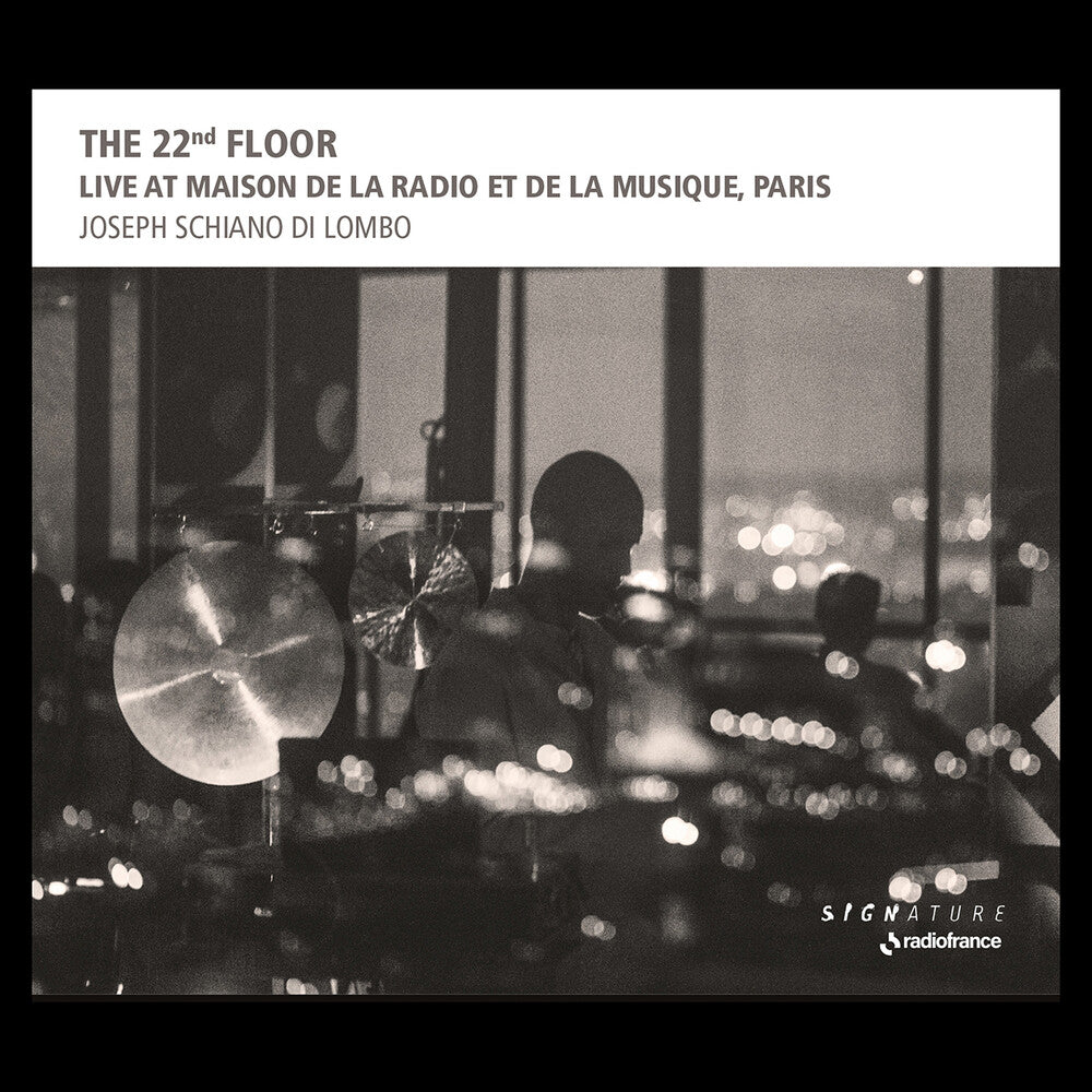 Joseph Lombo  Schiano Di - 22nd Floor - Live At Maison De La Radio Et [CD]