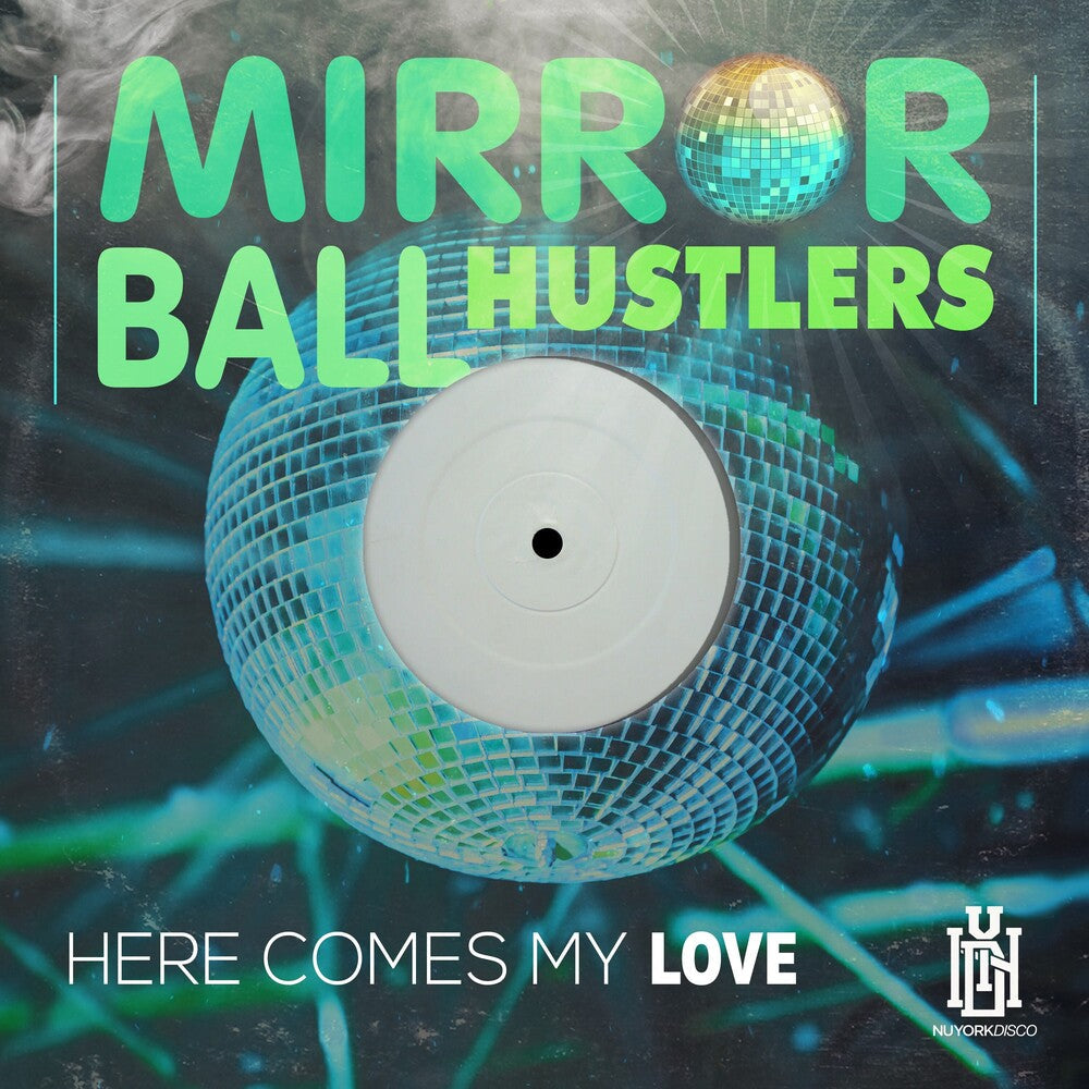 Mirror Ball Hustlers - Here Comes My Love (Mod) [CD]