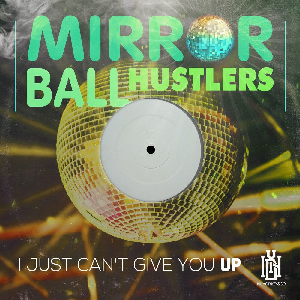 Mirror Ball Hustlers - Just Can't Give You Up (Mod) [CD]