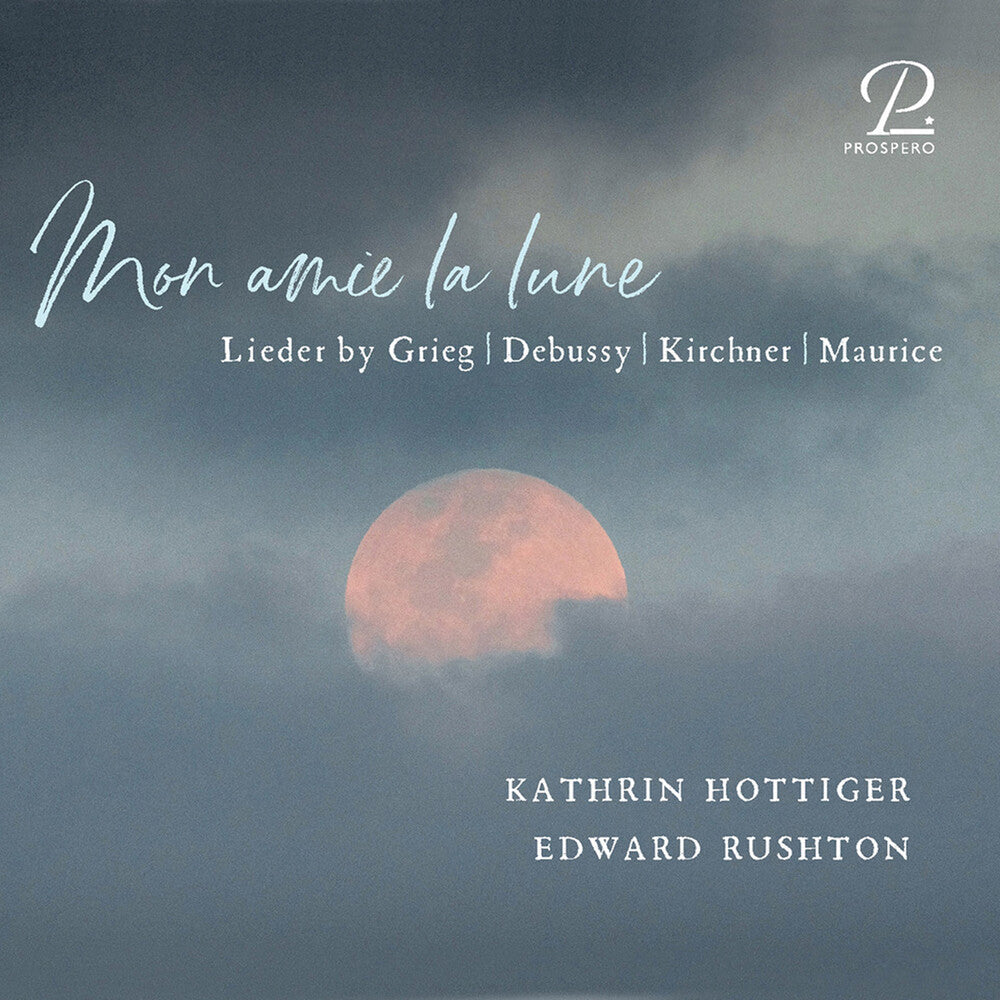 Grieg / Kirchner / Rushton - Mon Amie La Lune [CD]