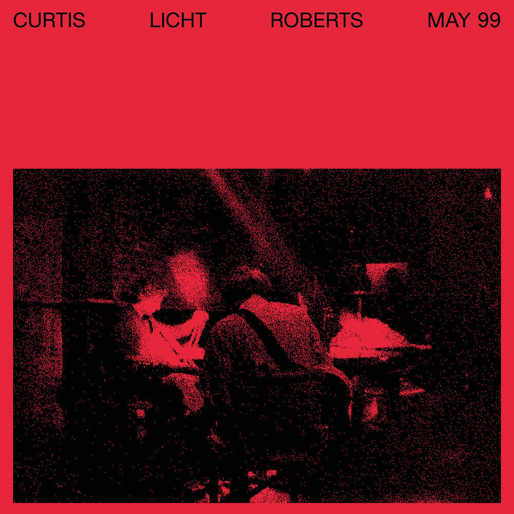 Alan Licht, Charles Curtis, & Dean Roberts - May 99 [LP] Vinyl Record