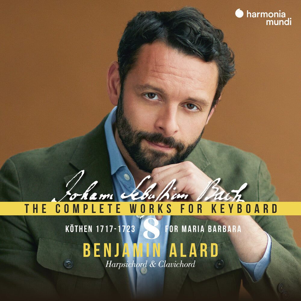 Benjamin Alard - Kothen 1717-1723 - Bach: Complete Works For [CD]