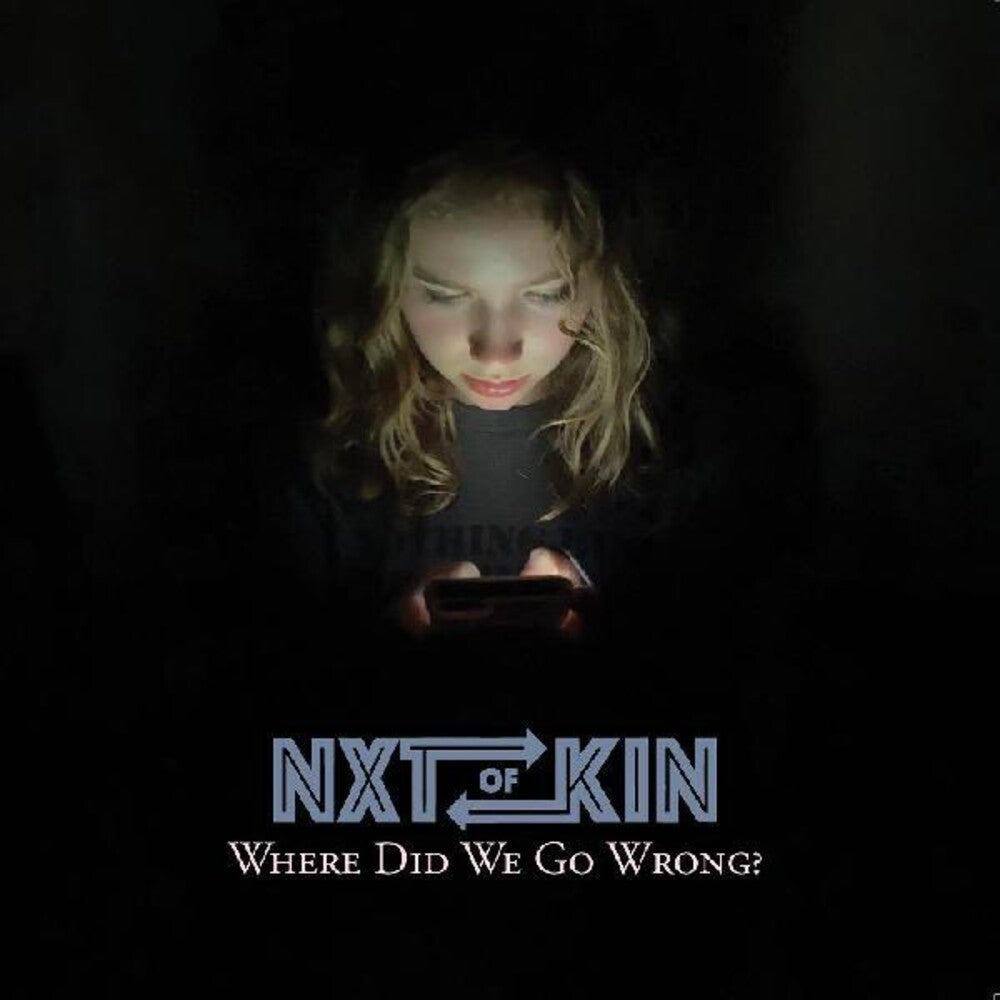 Nxtofkin - Where Did We Go Wrong? [CD]