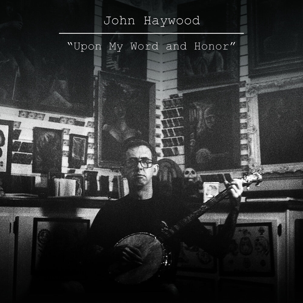 John Haywood - Upon My Word & Honor [CD]