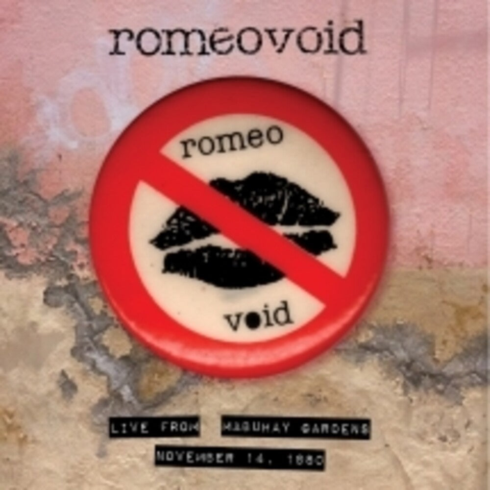 Romeo Void - Live From The Mabuhay Gardens: November 14, 1980 [CD]