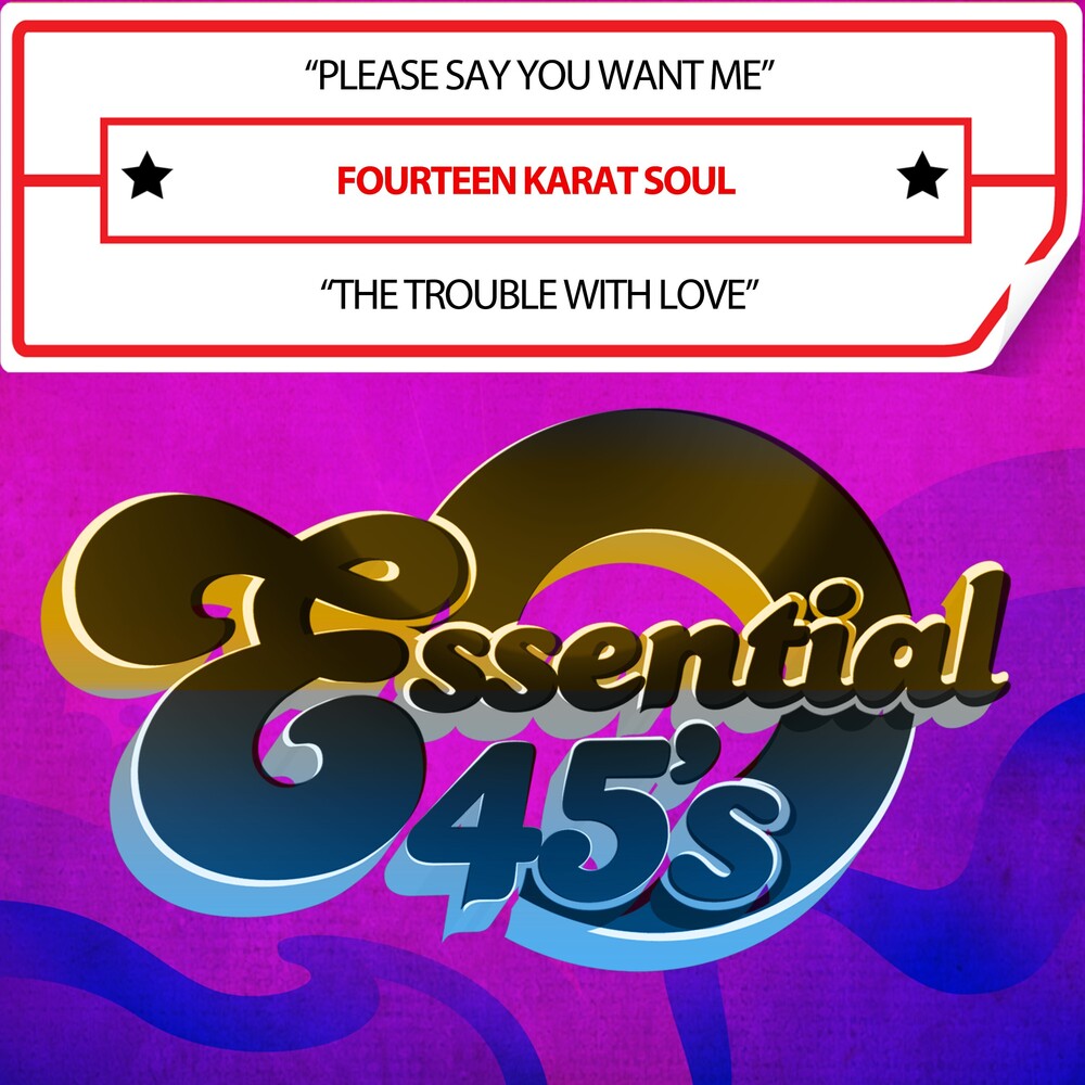 Fourteen Karat Soul - Please Say You Want Me / The Trouble With Love (Di [CD]
