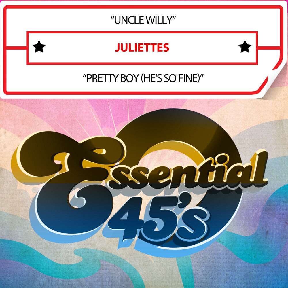 Juliettes - Uncle Willy / Pretty Boy (He's So Fine) (Digital 4 [CD]