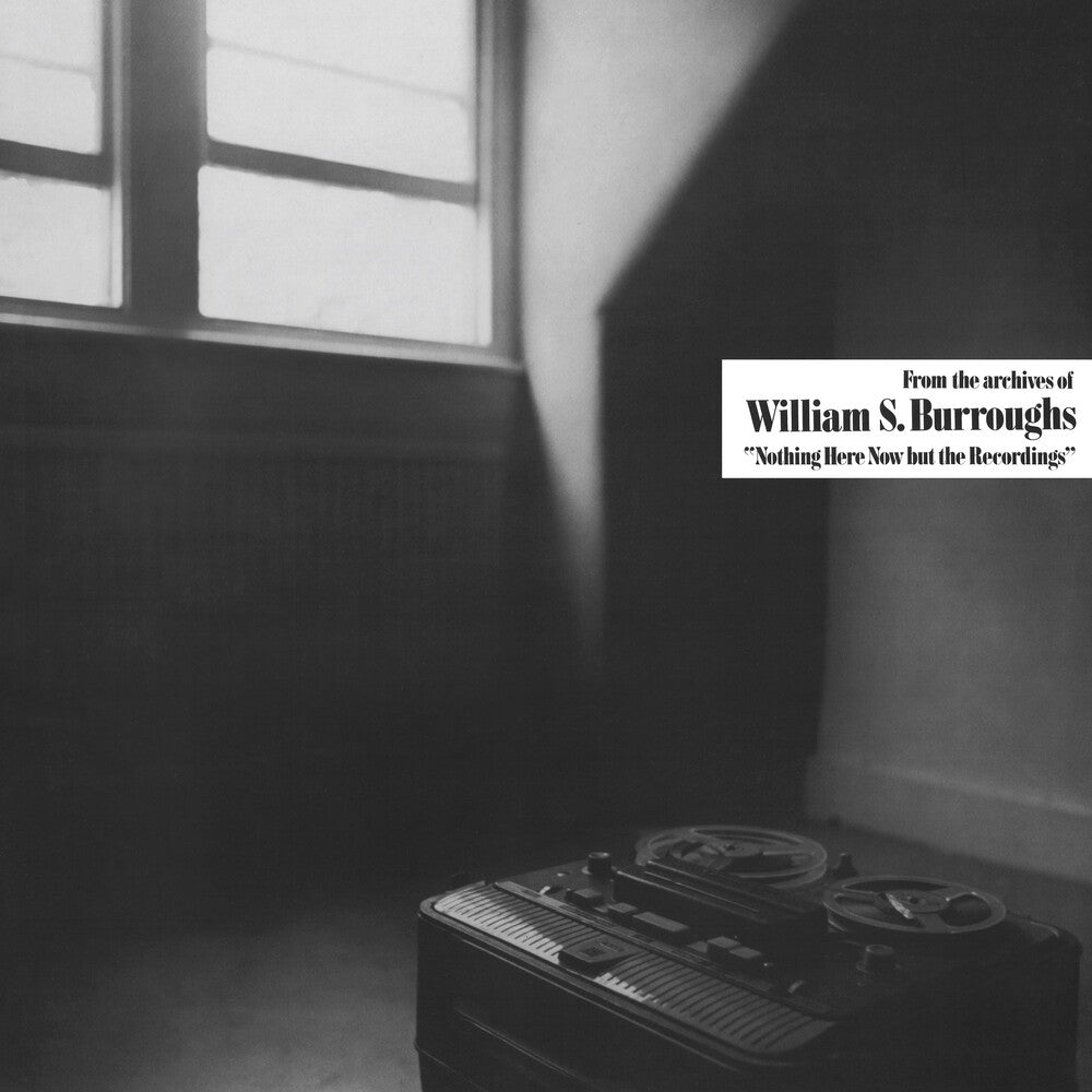 William Burroughs  S. - Nothing Here Now But The Recordings - Clear [Clear Vinyl] Vinyl Record