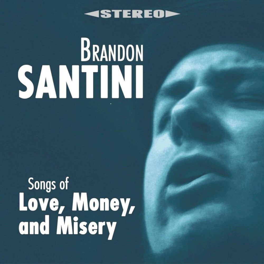 Brandon Santini - Songs Of Love Money. And Misery [CD]