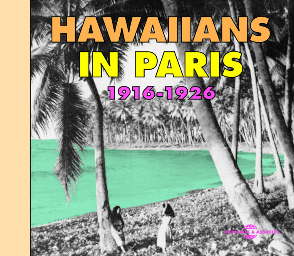 Various Artists - Hawaiians in Paris 1916-1926 [CD]