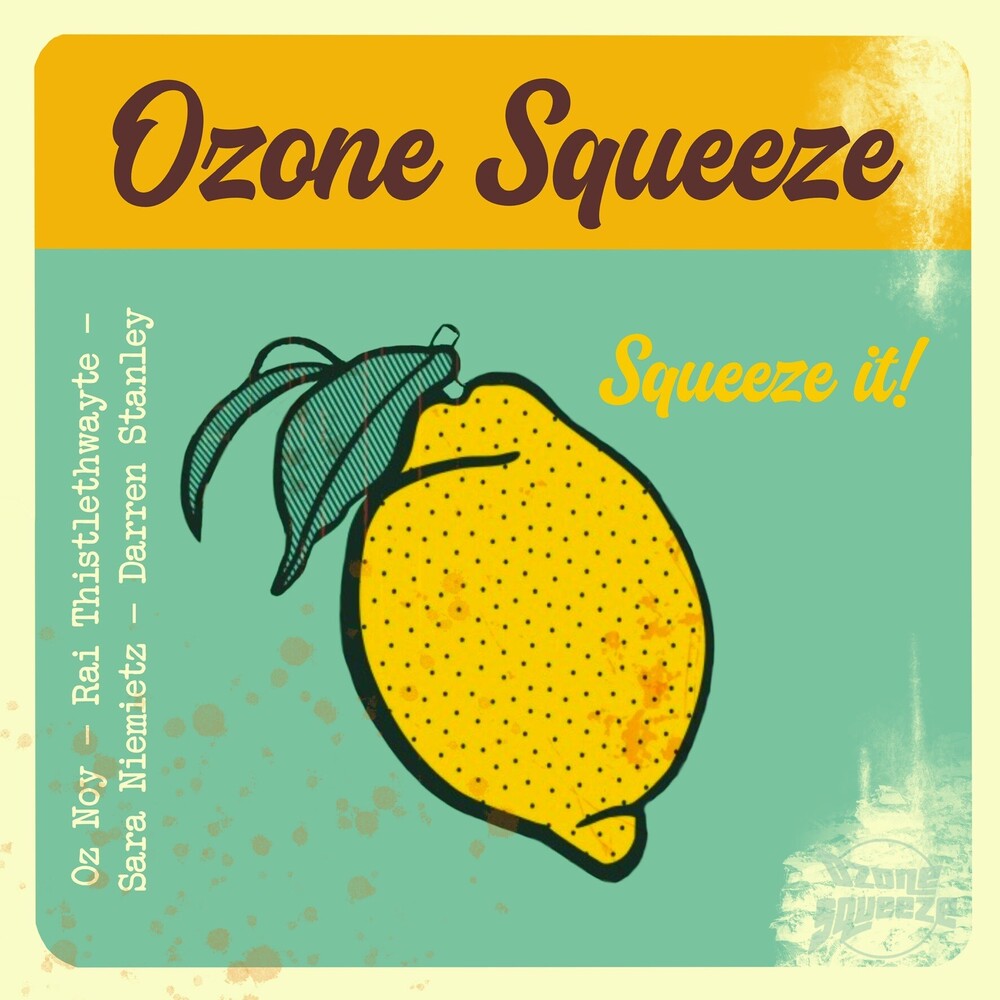 Ozone Squeeze Featuring Oz Noy - Squeeze It [CD]