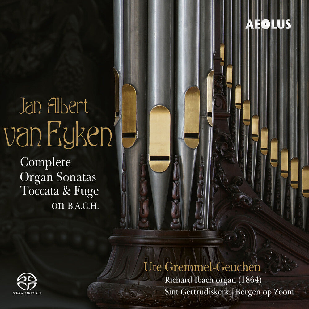 Eyken / Ute Gremmel-Geuchen - Complete Organ Sonatas (Hybr) [CD]