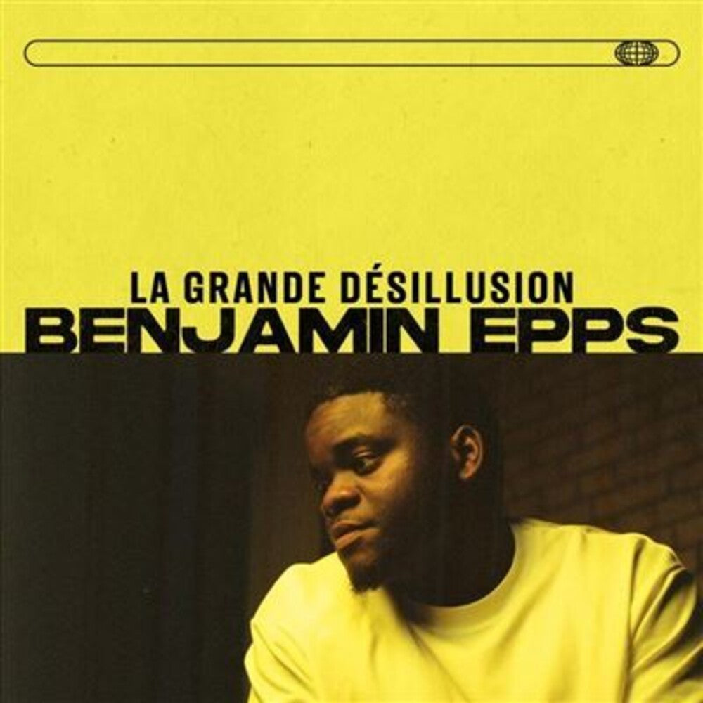 Epps, Benjamin - La Grande Desillusion: Edition 1 [CD]