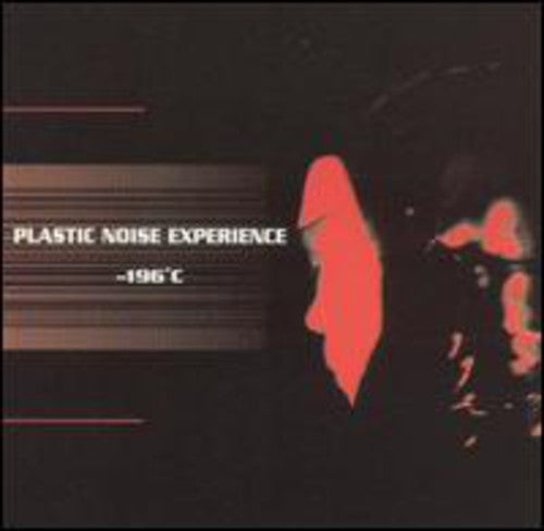 Plastic Noise Experience - -196 C [CD]