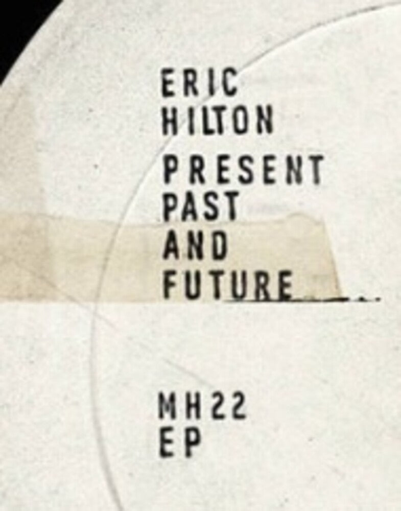 Hilton, Eric - Present Past And Future [CD]