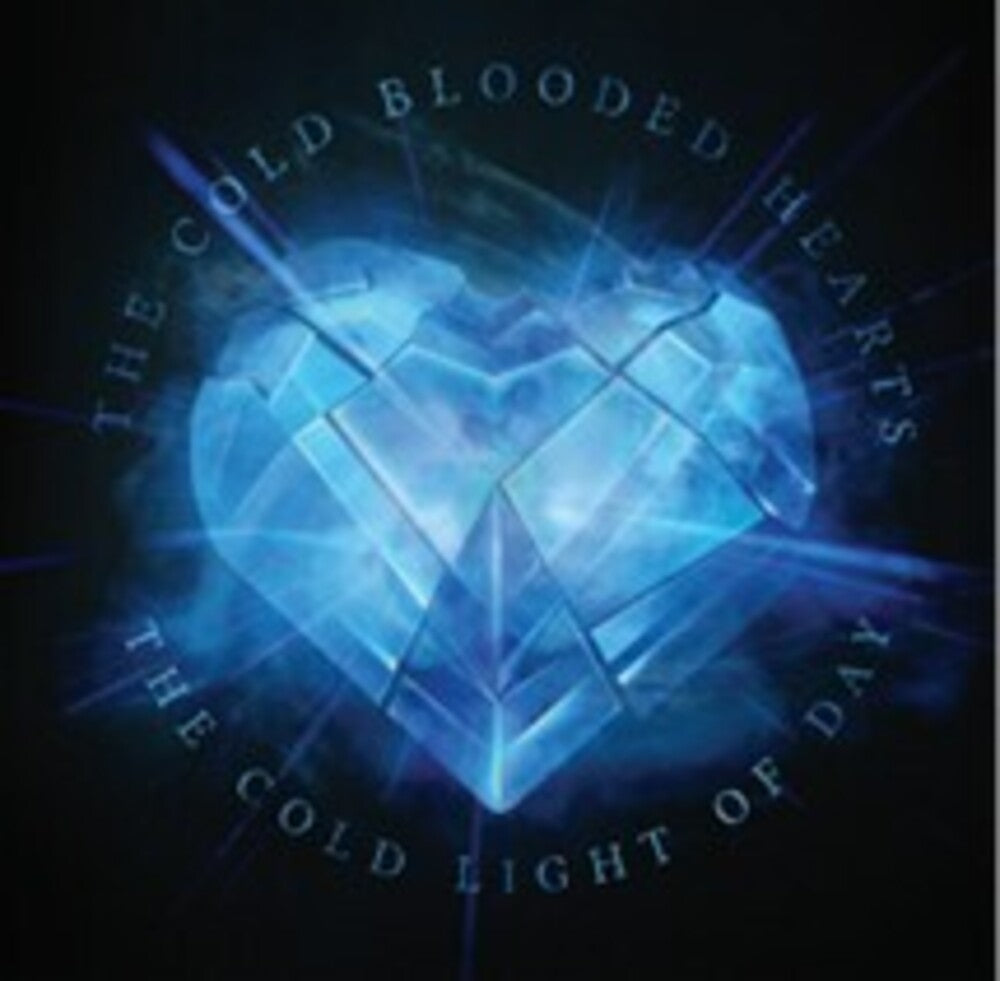Cold Blooded Hearts - Cold Light Of Day (Uk) [CD]