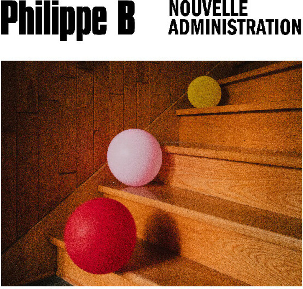 Philippe B - Nouvelle Administration [CD]