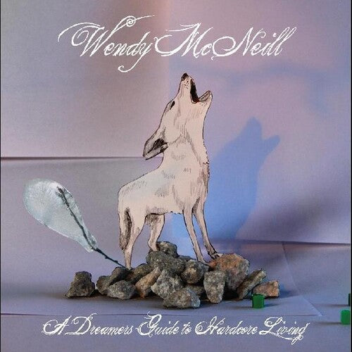 Mcneill,wendy - Dreamers Guide To Hardcore Living - Music CD