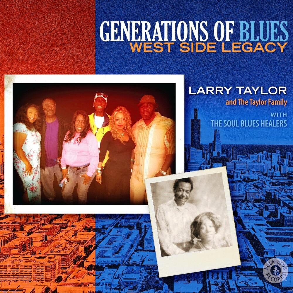 Larry Taylor  & The Taylor Family - Generation Of Blues: West Side Legacy [CD]
