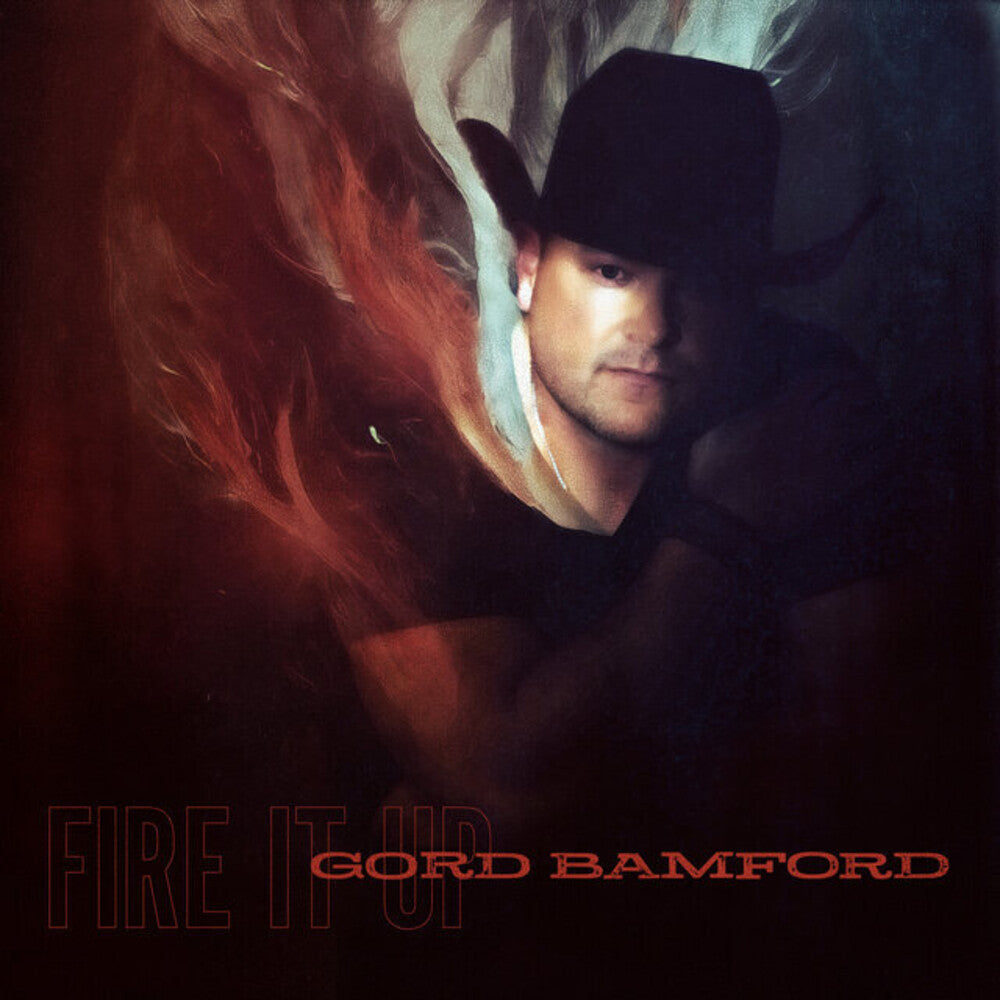 Gord Bamford - Fire It Up (Can) [CD]