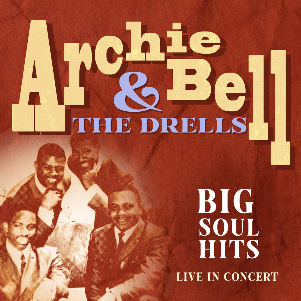 Archie Bell  & The Drells - Big Soul Hits Live In Concert (Mod) Music CD