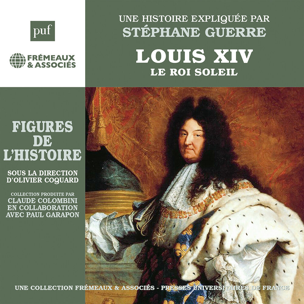Stephane Guerre - Louis Xiv - Le Roi Soleil Une Biographie Expliquee [CD]