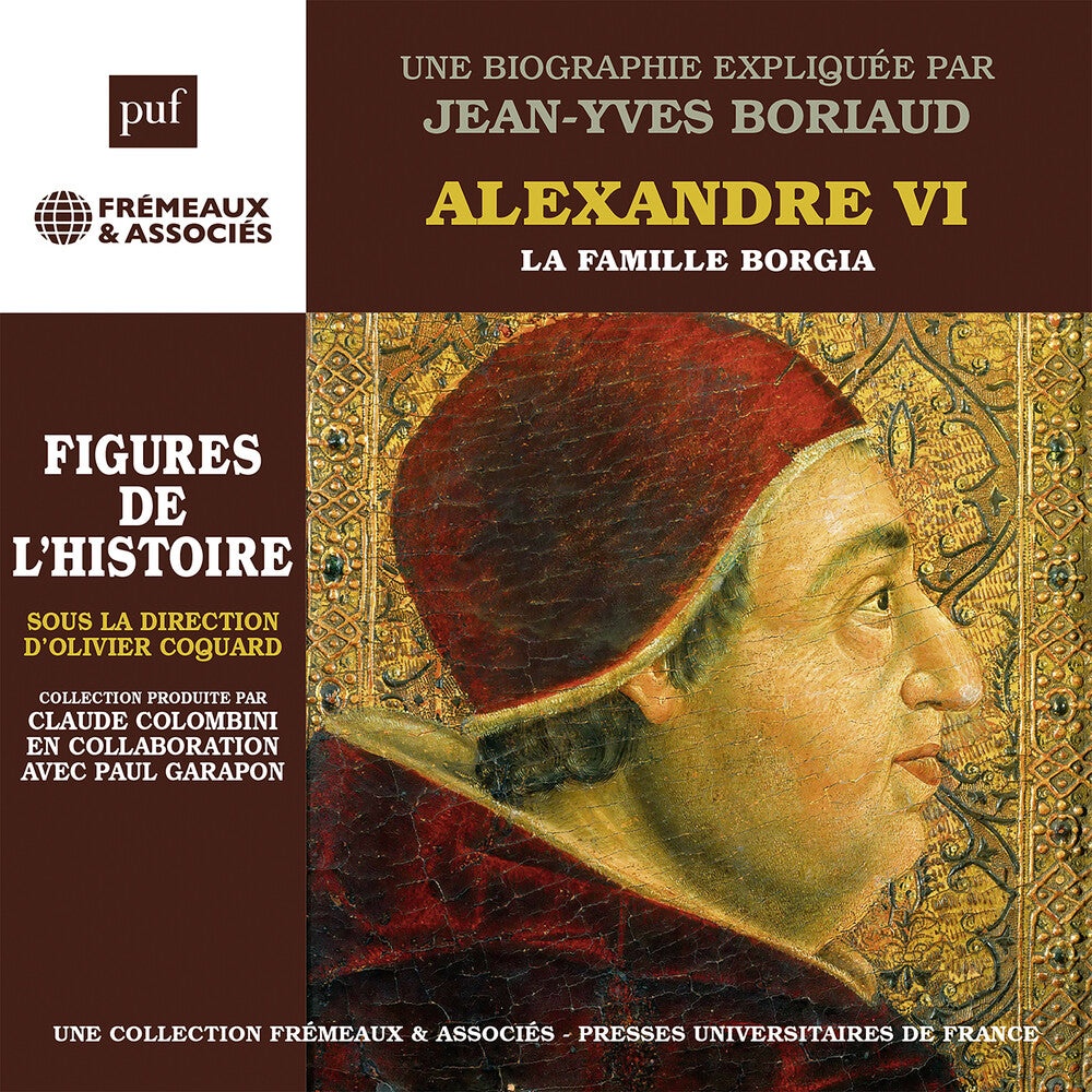 Jean Boriaud -Yves - Alexandre Vi La Famille Borgia - Une Biographie [CD]