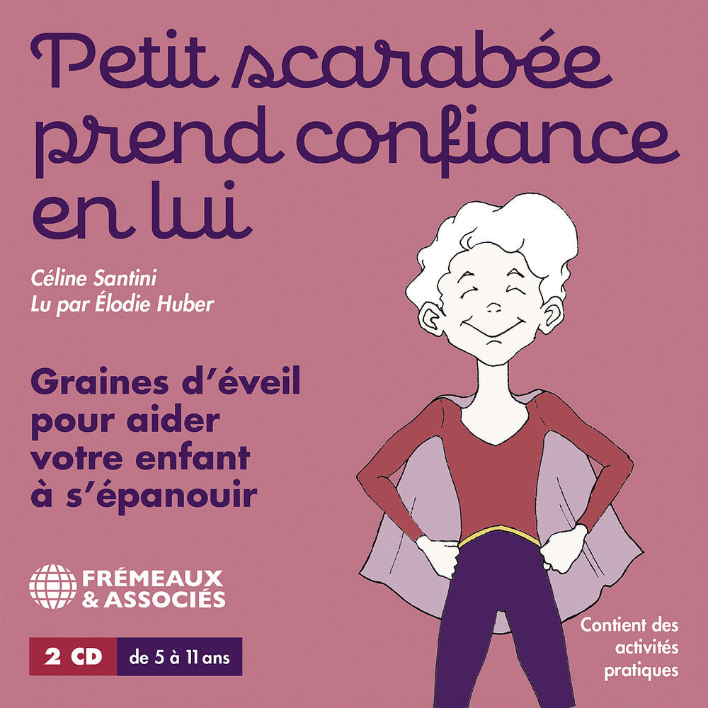 Celine Santini  / Huber,Elodie - Petit Scarabee Prend Confiance En Lui - Graines [CD]