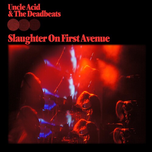 Uncle Acid & The Deadbeats - Slaughter On First Avenue - Music CD