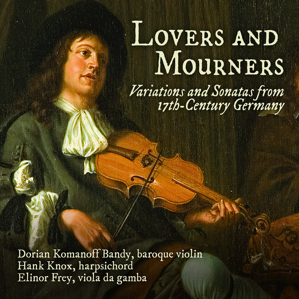 Becker / Biber / Pisendel - Lovers & Mourners - Variations & Sonatas From [CD]