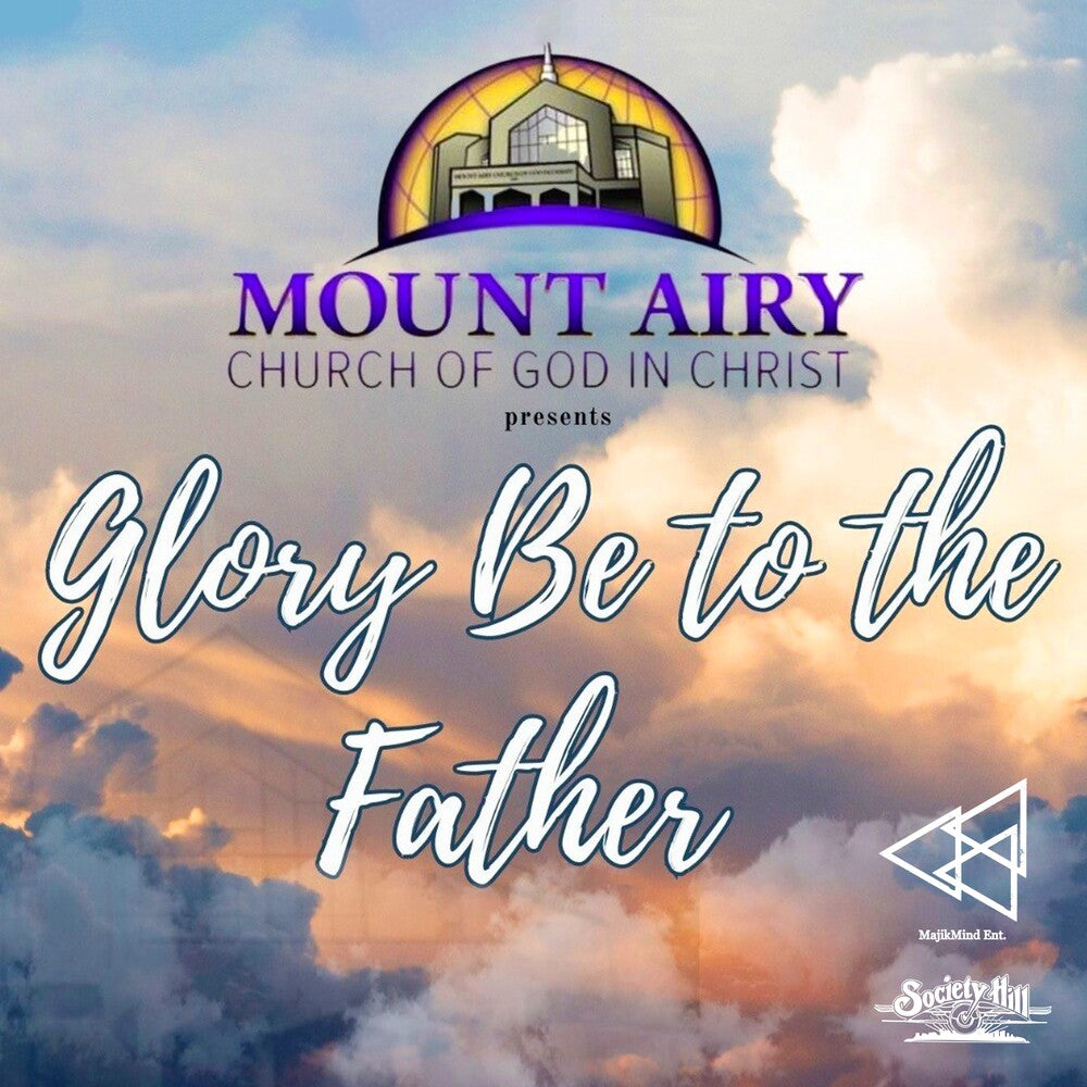 Mount Airy Church Of God In Christ Mass Choir - Glory Be To The Father (Mod) [CD]