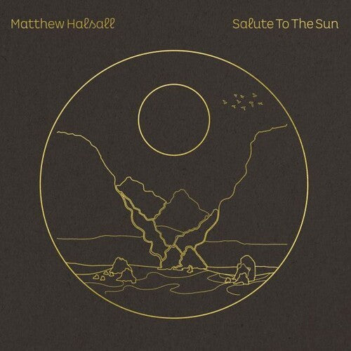 Halsall,matthew - Salute To The Sun - Vinyl Record