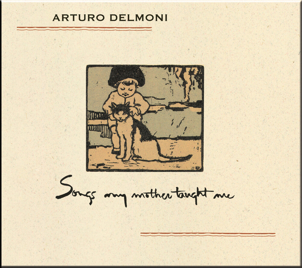 Delmoni, Arturo - Songs My Mother Taught Me [CD]