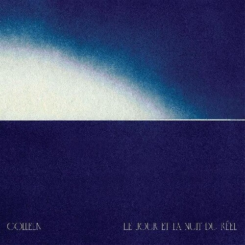 Colleen - Le Jour Et La Nuit Du Reel - Vinyl Record