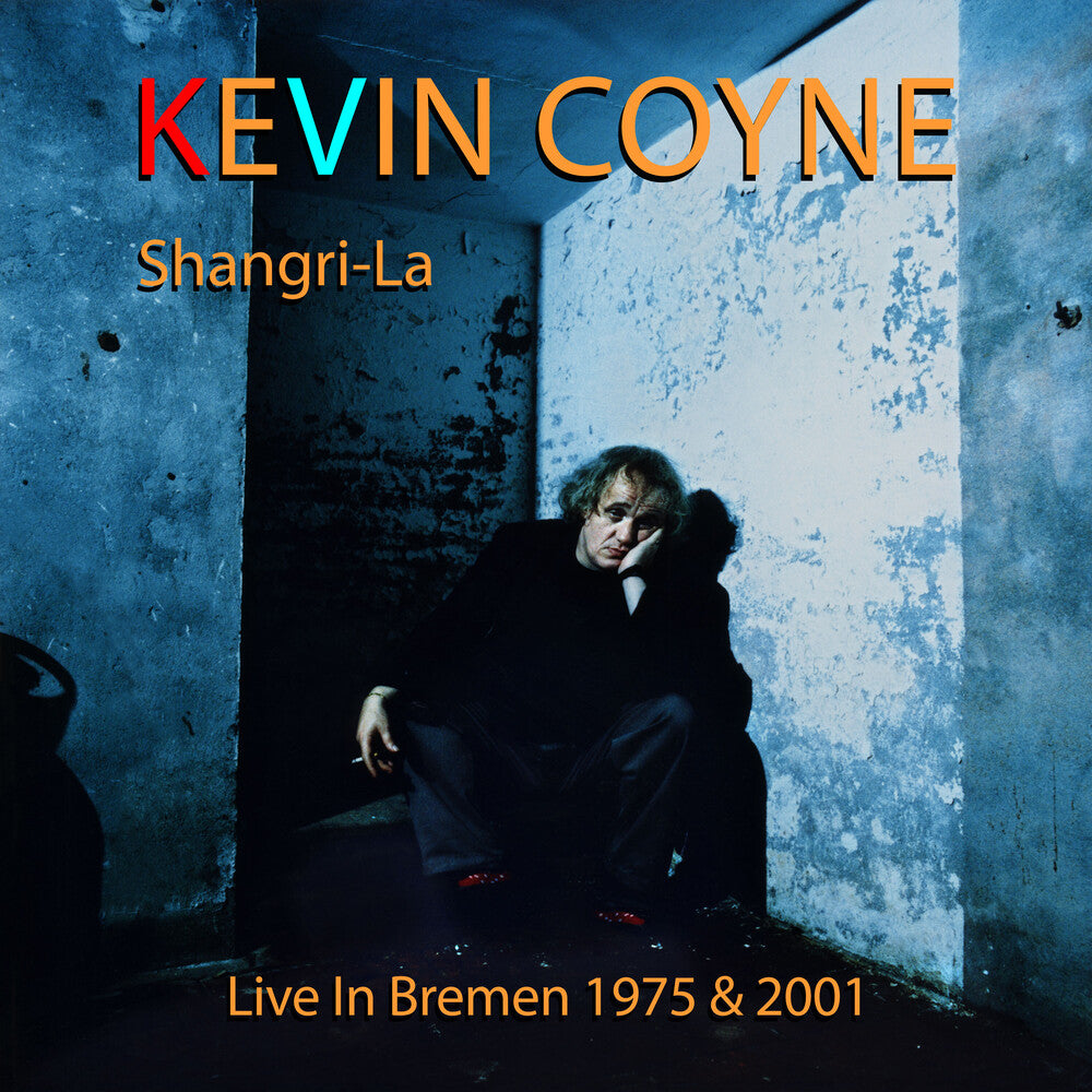 Kevin Coyne - Shangri-La: Live In Bremen 1975 & 2001 [CD]