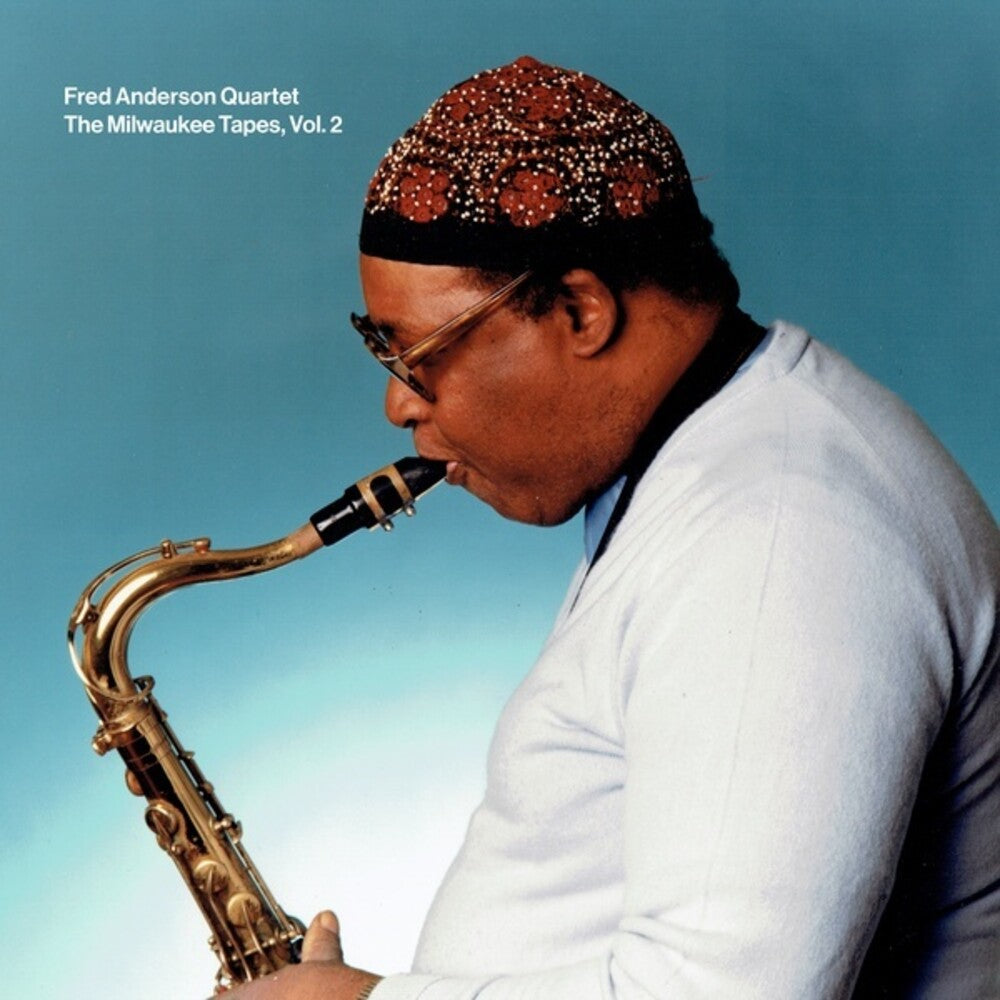 Fred Anderson  Quartet - Milwaukee Tapes 2 [CD]