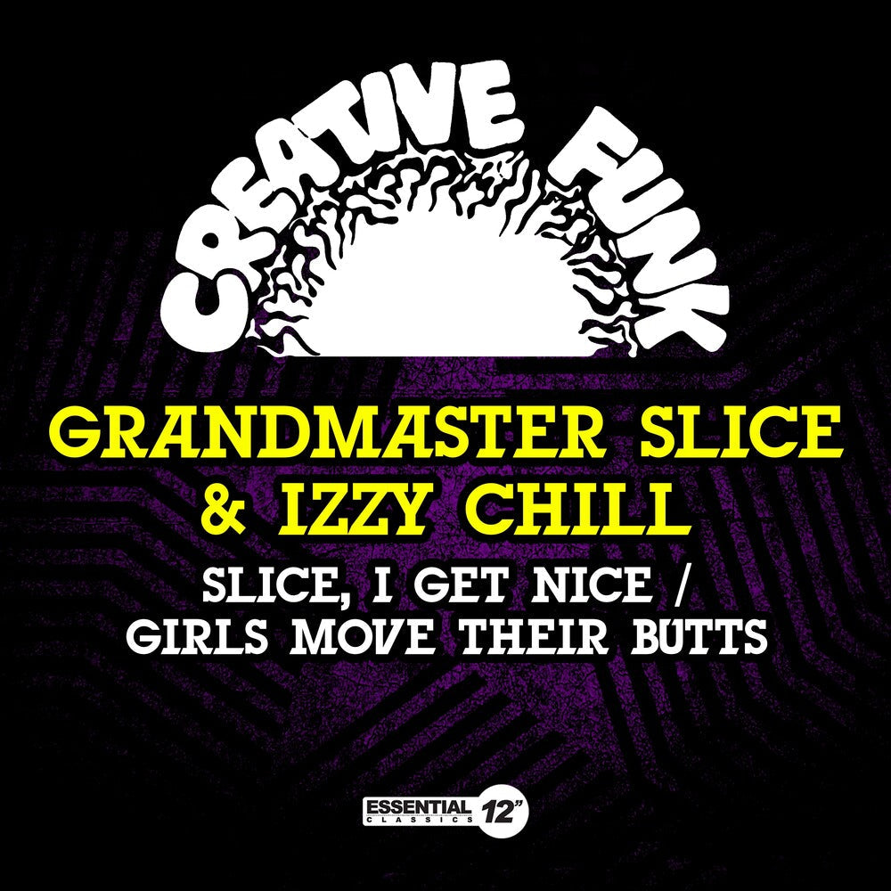 Grandmaster Slice & Izzy Chill - Slice, I Get Nice / Girls Move Their Butts (Mod) [CD]