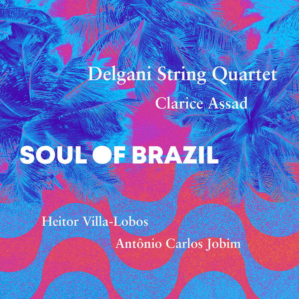 Assad / Jobim / Delgani String Quartet - Soul Of Brazil [CD]