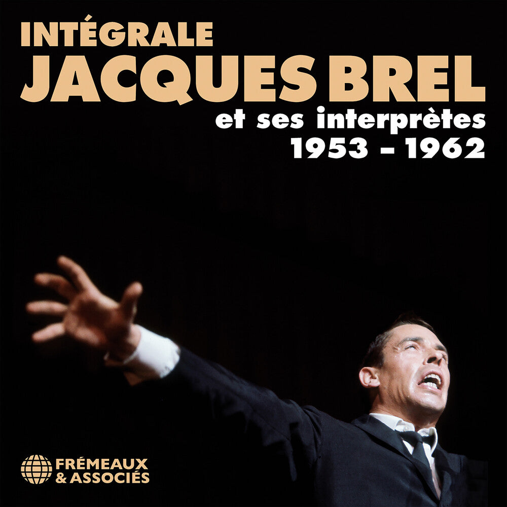Jacques Brel - Integrale Jacques Brel Et Ses Interprutes 1953-196 [CD]