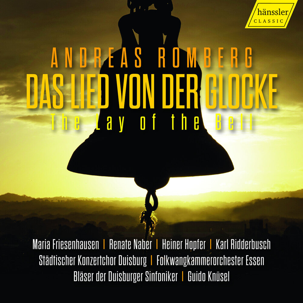 Romberg / Friesenhausen / Hopfer - Lay Of The Bell - Das Lied Von Der Glocke [CD]