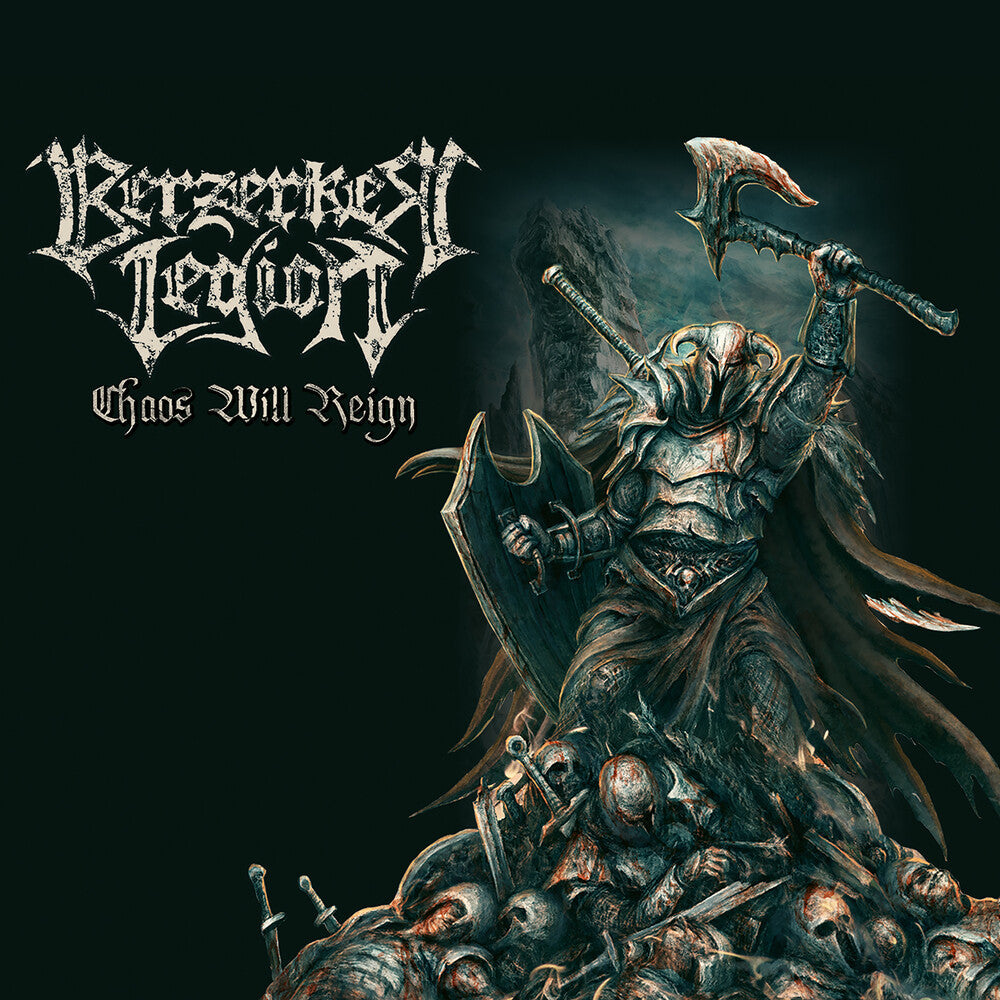 Berzerker Legion - Chaos Will Reign (Bonus Track) [Limited Edition] (Ocrd)