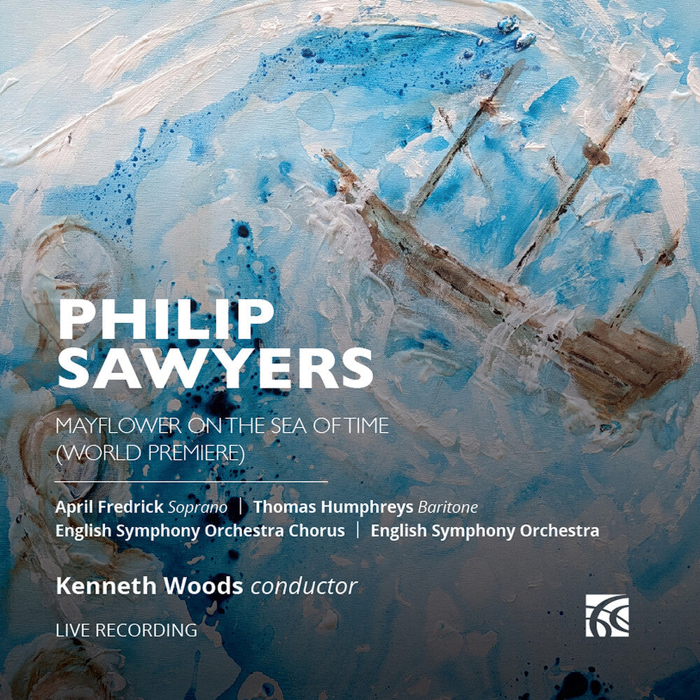 Sawyers / Frederick / English Symphony Orchestra; - Mayflower On The Sea Of Time [CD]