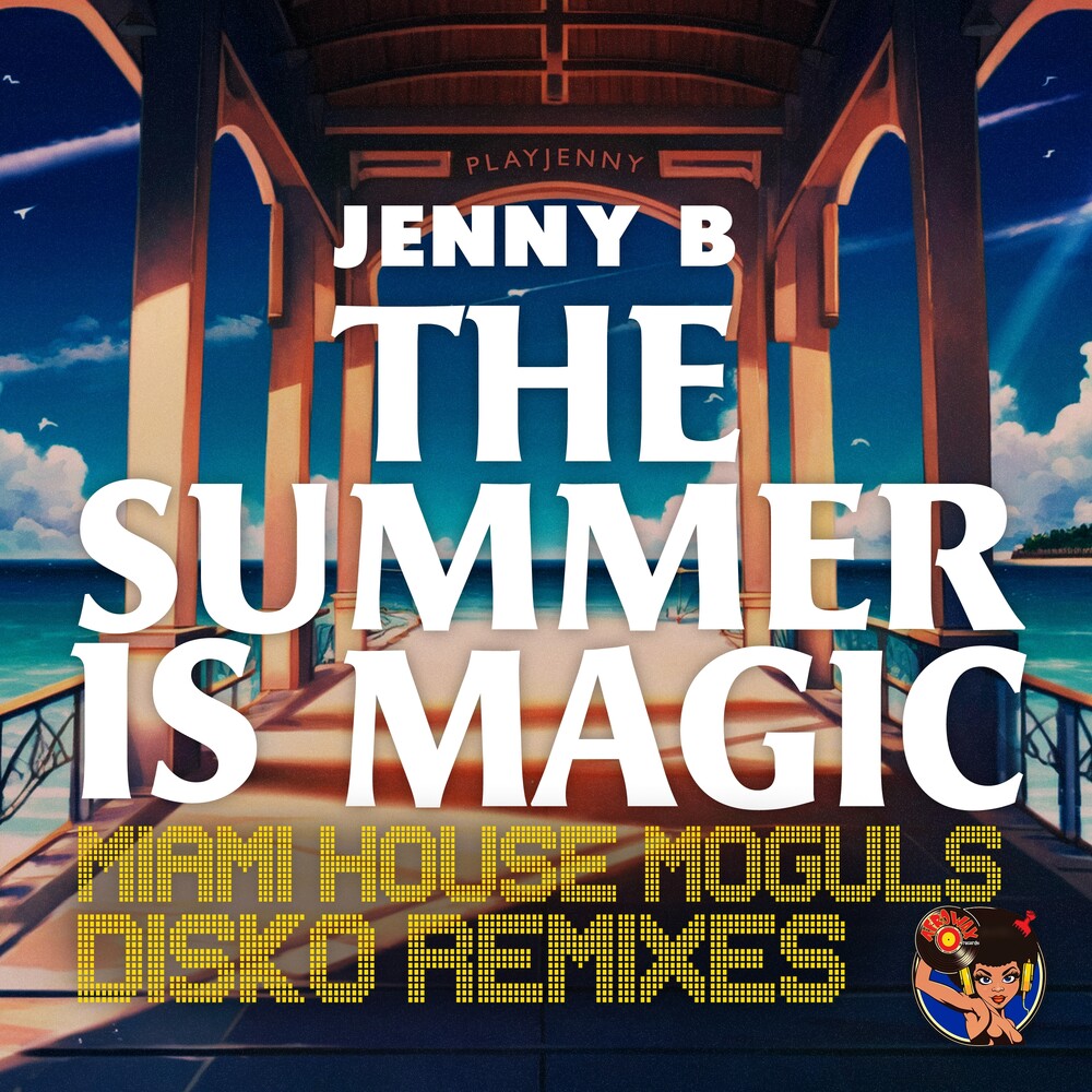 Jenny B - Summer Is Magic (Miami House Moguls Disko Remixes) [CD]